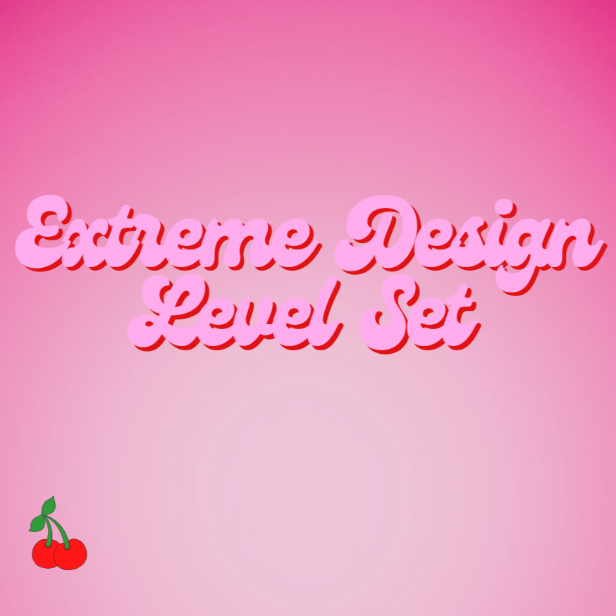 Extreme Design Level Set